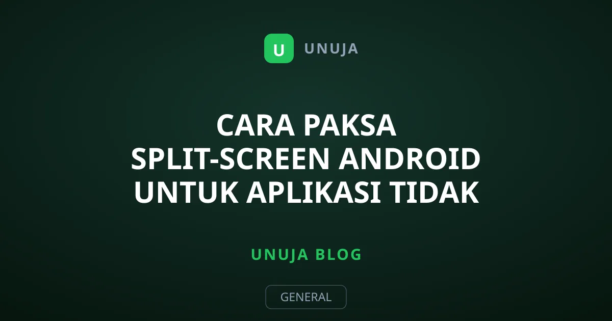 Cara Paksa Split-Screen Android Untuk Aplikasi Tidak Menyokong