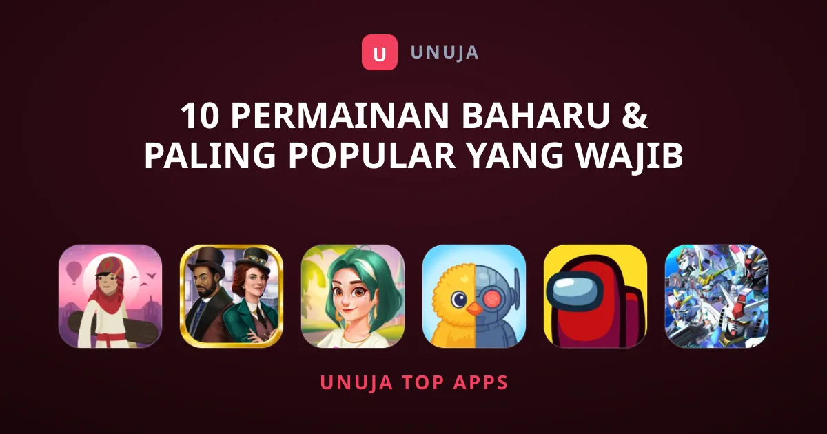 10 Permainan Baharu & Paling Popular yang Wajib Cuba